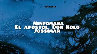 Ninfomana  El apóstol Don Kolo amp Jossimar audio [upl. by Adnalu]