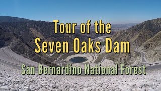 Tour of the Seven Oaks Dam  San Bernardino National Forest [upl. by Gussman]