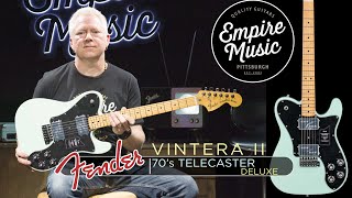 FIRST LOOK  Fender Vintera II 70s Telecaster Deluxe  EMPIRE MUSIC [upl. by Gnap]