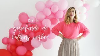 DIY  Guirlande de ballons ombré [upl. by Mildred]