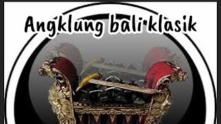 Kumpulan tabuh angklung klasik bali don kutus mp3 [upl. by Lord209]