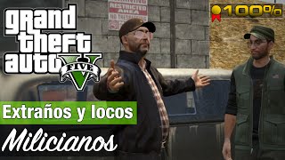 GTA 5  Extraños y Locos  Todas las misiones de Milicianos Medallas de Oro100 [upl. by Gaddi795]