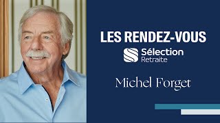 Rendezvous Sélection Retraite  épisode 2  Michel Forget [upl. by Inan]