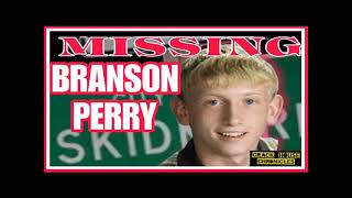 Ep 208 MISSING Branson Perry [upl. by Anin]