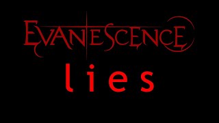 Evanescence  Lies Lyrics Origin [upl. by Yardley]