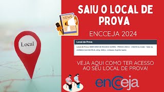 URGENTE  ENCCEJA 2024  SAIU LOCAL DE PROVA  VEJA AQUI COMO VER ONDE VOCÊ FARÁ A PROVA [upl. by Farah]