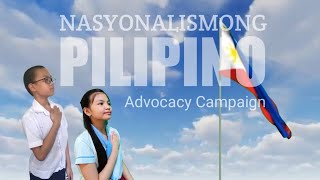 Nasyonalismong Pilipino  Advocacy Campaign [upl. by Ahsiel137]