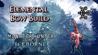 MHW Iceborne  Elemental Bow Build [upl. by Mendoza17]