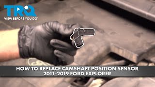 How to Replace Camshaft Position Sensor 20112019 Ford Explorer [upl. by Lilahk991]