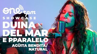 Duina Del Mar e PParalelo  Agüita Bendita  Natural  ONErpm Studios Sessions [upl. by Eelan]