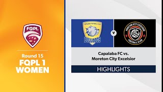 FQPL 1 Women Round 15  Capalaba FC vs Moreton City Excelsior Highlights [upl. by Ymirej570]