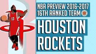 Houston Rockets  201617 NBA Preview Rank 16 [upl. by Dena]