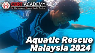 Best Aquatic Rescue Training Malaysia 2024  CERT Academy [upl. by Ajidahk]