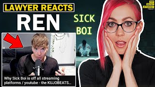 Lawyer Reacts To Ren  Why Sick Boi Is Off All Streaming Platforms  Ren Vs KujoBeats Update [upl. by Woodrow]