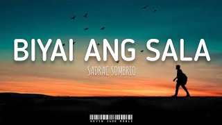 Biyai Ang Sala  Sadrac Sombrio Lyrics [upl. by Warfold]