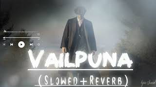 VAILPUNA Sippy Gill SlowedReverb By  Lyric Sound [upl. by Krause]