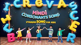 Hindi Consonants Song  Vyanjan Song for Kids  Learn Phonics in Hindi [upl. by Airaet209]