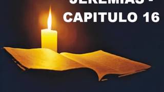 JEREMIAS CAPITULO 16 [upl. by Olathe]