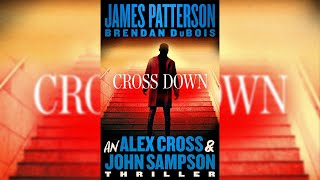 Cross Down by James Patterson  Audiobook Full [upl. by Nollaf]