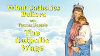 The Catholic Wage [upl. by Monson]