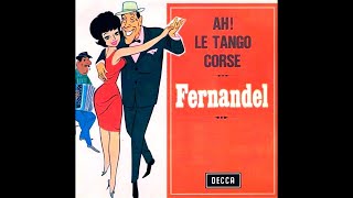 Fernandel  Le tango corse conceptkaraoke [upl. by Gordan545]