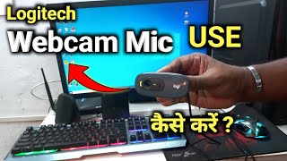 How to use Logitech Webcam Mic in PC Laptop  Logitech Web Camera Mic Setup in PC [upl. by Leihcey]