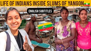 HOW BURMESE INDIANS TREATED ME IN SLUM OF BURMA 😳🇲🇲🇮🇳 [upl. by Prebo750]