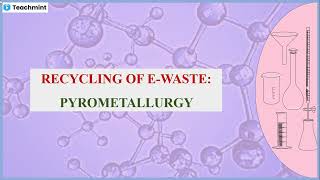 Recycling of Ewaste Pyrometallurgy [upl. by Jordison]