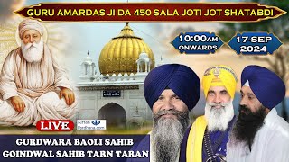 Gurdwara Baoli Sahib Goindwal Sahib Tarn Taran Live 450 Sala Shatabdi Samagam 18 Sep 2024 [upl. by Strauss]