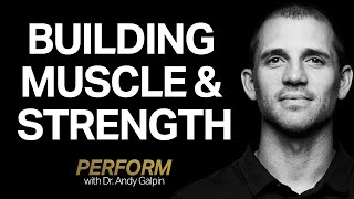 Build Muscle Size Strength amp Power With ScienceBacked Programs  Perform with Dr Andy Galpin [upl. by Cary]