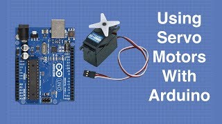 Using Servo Motors with Arduino [upl. by Emmanuel]