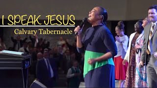 I Speak Jesus  Calvary Tabernacle [upl. by Muhammad]