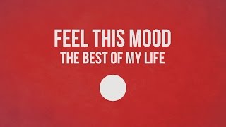 Feel This Mood  FTM  The Best Of My Life Lyric Video [upl. by Nadya584]