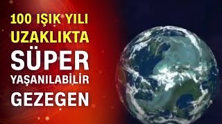 Süper yaşanabilir gezegen bulundu [upl. by Peckham]