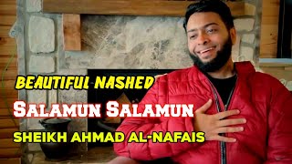 Salamun Salamun  Beautiful Arabic Nashed  Sheikh Ahmad AlNafais [upl. by Edroi]