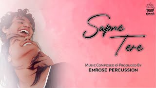 Sapne Tere Official Video  Emrose Percussion  New Latest Song  Trending Song 2025 [upl. by Erminia640]