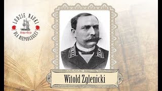 Witold Zglenicki 18501904 [upl. by Howund63]