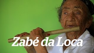 Zabé da Loca [upl. by Nightingale]