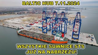 Baltic Hub 7112024Popołudniowa relacjaWszystkie suwnice STS już na nabrzeżu [upl. by Airotnes306]