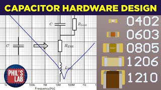 Capacitor Hardware Design Basics MLCC  Phils Lab 114 [upl. by Ainoyek]