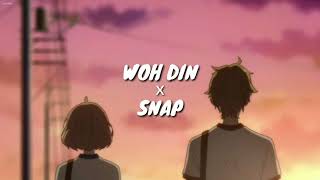 Woh Din x Snap mashup NS Lyrics [upl. by Nara]