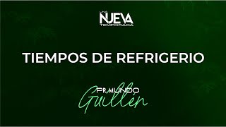 TIEMPOS DE REFRIGERIO  Pr Mundo Guillén [upl. by Finella]