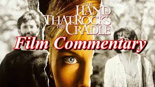 The Hand That Rocks the Cradle 1992  Film Fanatic Commentary [upl. by Otilrac107]