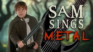 Sam Sings Metal  Potatoes The Lord of the Rings [upl. by Beyer]