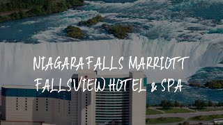 Niagara Falls Marriott Fallsview Hotel amp Spa Review  Niagara Falls  Canada [upl. by Marty]