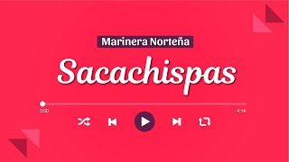 Sacachispas  Marinera norteña [upl. by Leahcim]