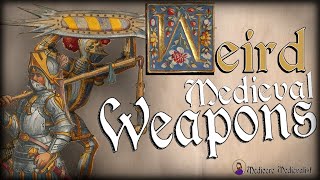 Weird Medieval Weapons  Mediocre Medievalist [upl. by Allecram360]