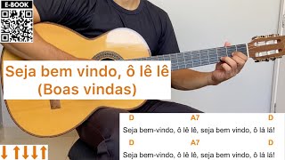 SEJA BEM VINDO Ô LÊ LÊ convidados  como tocar no violão letra e cifra [upl. by Oringa]