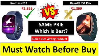 Fastrack Limitless FS2 Smartwatch vs Fastrack Revoltt FS1 Pro Smartwatch Compare  Best in Fastrack [upl. by Addis]