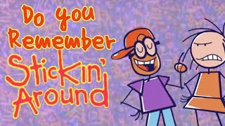 Do You Remember Stickin Around [upl. by Melnick816]